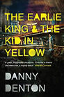 The Earlie King and the Kid in Yellow Paperback Danny Denton