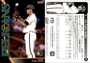 Paul Bush 2004 Choice Myrtle Beach Pelicans #07 Card *AutographDen*