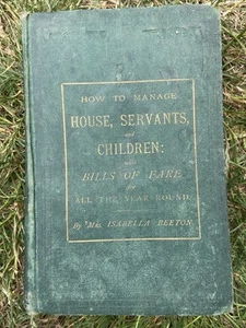 How To Manage House, Servants And Children Mrs Isabella Beeton 1861 Vintage Rare - Picture 1 of 5