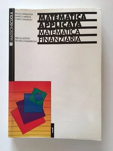 Baraggia, Merlini, Salmaso MATEMATICA APPLICATA, MATEMATICA FINANZIARIA - Picture 1 of 1