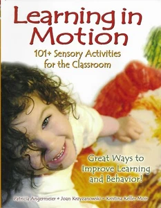 Learning in Motion : 101+ Sensory Activities for the Classroom - Angermeier - Picture 1 of 1