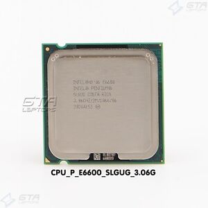 Intel Pentium E6600 3.06GHz SLGUG LGA775 Dual-Core CPU Working Pull