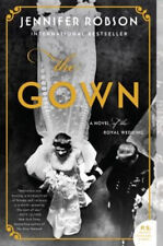 The Gown : A Novel of the Royal Wedding Paperback Jennifer Robson