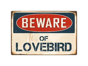 Beware Of Lovebird 8" x 12" Vintage Aluminum Retro Metal Sign VS262 - Picture 1 of 1