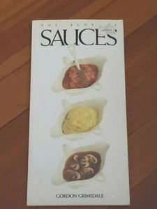 Book Of Sauces Worldwide Unique Recipes Gordon Grimsdale Very Good Detail Color  - Picture 1 of 2