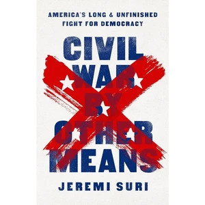 Civil War by Other Means: America’s Long and Unfinished Fight Hardcover Book New - Foto 1 di 5