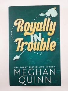 Royally in Trouble by Meghan Quinn (2023, TPB) Not Really Royal Book 2 of 2 - Imagen 1 de 3