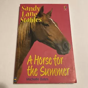A Horse for the Summer by Michelle Bates 2003 Usborne Books Sandy Lane Stables - Foto 1 di 5