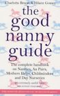 The Good Nanny Guide: The Complete Handbook On Na... By Gomer, Hilaire Paperback