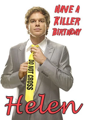 HANDMADE Tarjeta de arte de felicitación PERSONALIZADA dexter Morgan asesino feliz cumpleaños