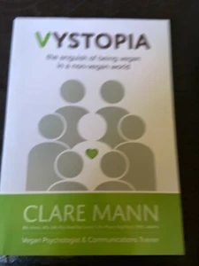 Vystopia: the anguish of being vegan in a non-vegan world by Clare Mann - Picture 1 of 2