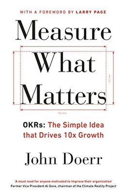 Measure What Matters: OKRs: The Simple Idea that Drives 10x Gr... by Doerr, John - Image 1 of 2