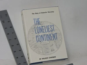 The Loneliest Continent: The Story of Antarctic Discovery by Walker Chapman 1964 - Picture 1 of 6