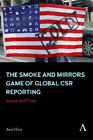 Anil Hira The Smoke and Mirrors Game of Global CSR Reporting (Poche)