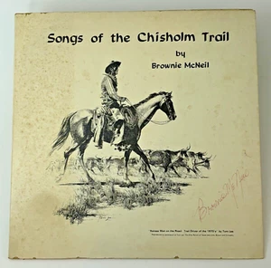 Brownie McNeil – Songs Of The Chisholm Trail - 12" 33 RPM Vinyl SIGNED! - Bild 1 von 7