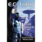 The Wager: Science Fiction Mystery Tales by E C Tubb (P - Paperback NEW E C Tubb