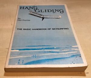 Hang Gliding by Dan Poynter 1974 printing Basic Handbook of Skysurfing