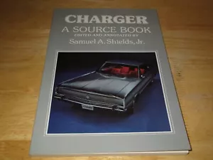 Charger A Source Book by Samuel A. Shields, Jr. 1983 1st Edition 4th Printing - Picture 1 of 24