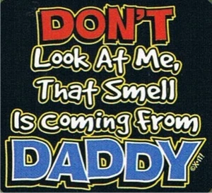 THAT SMELL IS COMING FROM DADDY JERZEES Kids T-Shirt 2-4=XS To 18-20=XL THE BEST - Picture 1 of 1