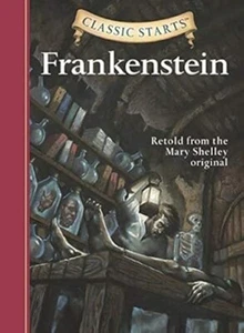 Classic Starts: Frankenstein: Retold from the Mary Shelley Original by Mary Woll - Picture 1 of 1