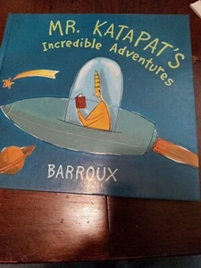 Mr. Katapat's Incredible Adventures by Barroux, Stephane - Picture 1 of 2