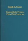 Rulership In France, 15th-17th Centuries, Hardcover by Giesey, Ralph E., Bran...