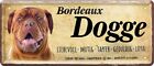  ''Bordeaux Dogge'' 28x12cm Blechschild
