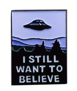 ENAMEL PIN - UFO "I Still want to Believe" - AU Stock - Free AU Post - Picture 1 of 2