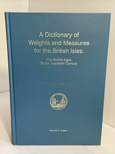 Dictionary of Weights & Measures for the British Isles; Medieval to 20th Century - Picture 1 of 17