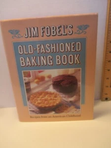 cookbook OLD-FASHIONED BAKING BOOK by JIM FOBEL 1987 Ballantine hc + dj 1st ed - Imagen 1 de 10