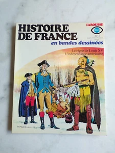 14 Louis XV / Amerikanische Unabhängigkeit - GESCHICHTE FRANKREICH in Comic - Poivet / Coelho - Larousse - Bild 1 von 1