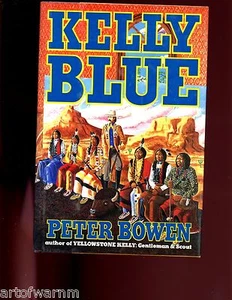br - KELLY BLUE Peter ,Bowen Signed Ed. 1st US HB w/dj - Picture 1 of 2