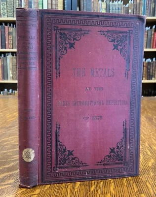 1880 Metals at Paris International Exhibition of 1878 - 1st English Translation - Image 1 of 4