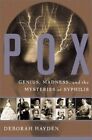 Pox: Genius, Madness and the Myster..., Hayden, Deborah