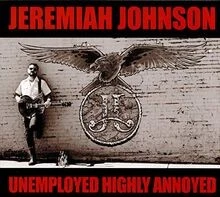 Unemployed Highly Annoyed von Johnson Jeremiah | CD | Zustand sehr gut - Bild 1 von 2