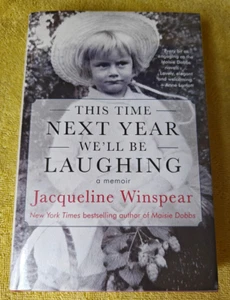 This Time Next Year Well Be Laughing by Jacqueline Winspear Signed 1st Hardcover - Foto 1 di 8