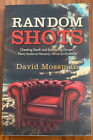 Random Shots by David Mossman PB2017 Signed Copy