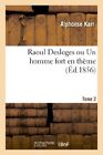 Raoul Desloges Ou Un Homme Fort En Theme. 2.9782011869128 Fast Free Shipping<|