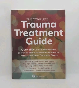 The Complete Trauma Treatment Guide: Over 150 Clinical Worksheets, Exercises, - Imagen 1 de 5