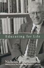 Nicholas P. Wolterstorff Claren Educating For Life ? Reflections  (Tapa Blanda)