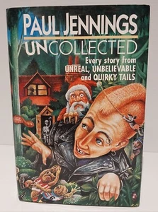 Uncollected by Paul Jennings Every Story from Unreal, Unbelievable, Quirky Tales - Picture 1 of 7