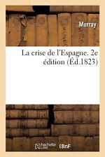 Murray La crise de l'Espagne. 2e édition (Paperback) (UK IMPORT)