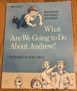 WHAT ARE WE GOING TO DO ABOUT ANDREW? : Marjorie Weinman Sharmat : Ray Cruz vtg - Imagen 1 de 5