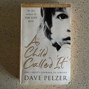 A Child Called 'It': One Child's Courage to Survive - Dave Pelzer - Picture 1 of 2