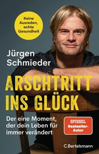 Jürgen Schmiede Arschtritt ins Glück: Der eine Moment, de (Hardback) (UK IMPORT) - Picture 1 of 1