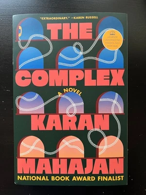 The Complex by Karan Mahajan (3/10/26, Paperback, Uncorrected Proof ARC) - Image 1 of 2