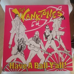 The Wanktones - Have A Ball Y'all! - Vinyl Record LP 1985 - Rockabilly - Picture 1 of 8