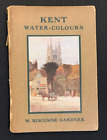 KENT Water-Colours | W. Biscombe Gardner | 20 Images | 1914 | Vintage