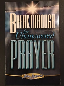 Breakthrough for Unanswered Prayer by John F. Avanzini (1993, Trade Paperback) - Picture 1 of 2