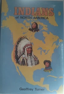Indians of North America by Geoffrey Turner (1985, Hardcover) - Picture 1 of 1